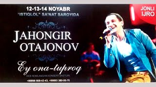 Jahongir Otajonov  quotEy ona tuproqquot nomli konsert dasturi 2014 [upl. by Nyltak568]