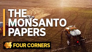 The secret tactics Monsanto used to protect Roundup its star product  Four Corners [upl. by Ambrogio]