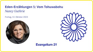 VOM TOHUWABOHU  Nancy Guthrie  E21Frauenkonferenz 2023 [upl. by Cleavland]