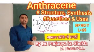 Anthracene  Structure  Synthesis  Reactions  Uses  BP 301T  L28 [upl. by Latty]