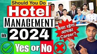 Should You do Hotel Management in 2024😱 कैसा रहेगा आपका Career Hotel Management course in 2024 [upl. by Aeslahc]