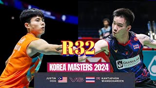 R32🇲🇾Justin Hoh VS 🇹🇭Kantaphon Wangcharoen🔥 Korea Masters 2024 [upl. by Buiron]