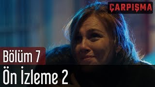 Çarpışma 7 Bölüm  2 Ön İzleme [upl. by Towland]