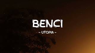 Utopia  Benci  Lirik Pro [upl. by Langdon]