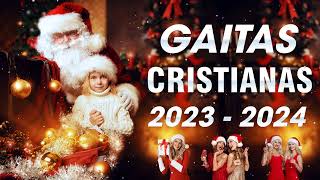 🎄🎁Gaitas Cristianas 2023  2024🎄🎁Gaitas Cristianas Para Celebrar En Familia🎄🎄 [upl. by Irami936]