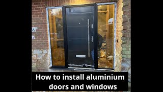 How to install aluminium doors and windows [upl. by Panchito]