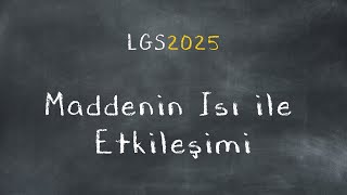 Maddenin Isı İle Etkileşimi  8 Sınıf Fen Bilimleri  lgs2024 [upl. by Noirad]