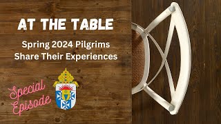 At The Table with Spring 2024 Pilgrims [upl. by Natascha389]