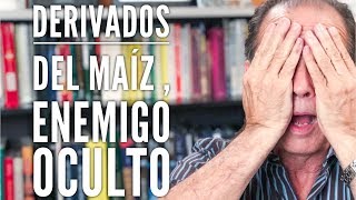 Episodio 1421 Derivados Del Maíz Enemigo Oculto [upl. by Ayomat]