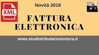 Fattura elettronica una rivoluzione alla luce delle novità 2018 [upl. by Annanhoj]