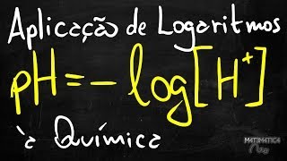 Aplicação de Logaritmos na Química Cálculo do pH  Matemática Rio [upl. by Vasileior13]