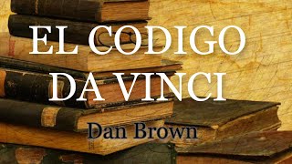 AUDIOLIBRO  El Código Da Vinci  DAN BROWN PARTE 1  Sil Bedoya [upl. by Guise528]