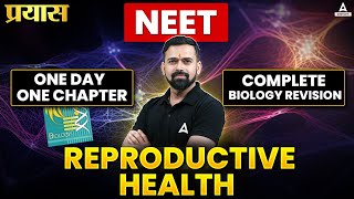 REPRODUCTIVE HEALTH CLASS 12 ONE SHOT  NEET 205 PREPARATION  COMPLETE BIOLOGY REVISION VISHAL SIR [upl. by Emerald]