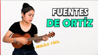 Fuentes de Ortíz  Ed Maverick  Tutorial de Ukulele  Fácil CHORDS [upl. by Ebeneser332]