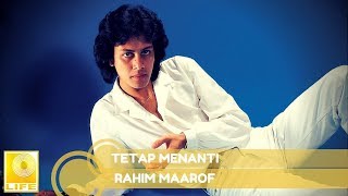 Rahim Maarof  Tetap Menanti Official Audio [upl. by Jereld]