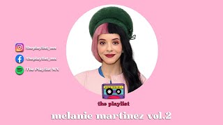 MELANIE MARTINEZ VOL2  The Playlist  Podcast [upl. by Warrick849]