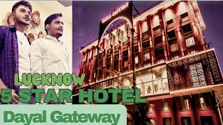 Hotel 🏨Dayal Gateway ll 5 star Hotel in lucknow llindia blog how ajaytiwariayodhya6924 [upl. by Murdocca]