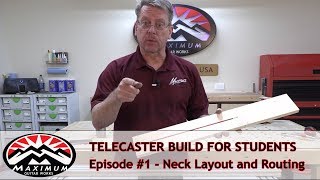 Telecaster Build  Part 1  Neck Layout and Routing [upl. by Yllier]