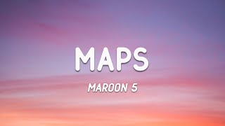 Maps  Maroon 5 Lyrics [upl. by Refeinnej945]