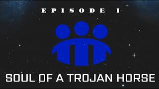 Soul Of A Trojan Horse  Podcast 149  The Brave Never Fall [upl. by Valerie]