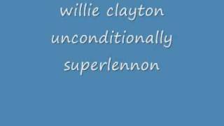 willie clayton unconditionally [upl. by Terrijo865]