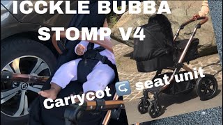 ICKLE BUBBA STOMP V4 Carrycot to Seat unit  Non Sponsored [upl. by Atteuqahc]