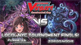 72024 NYC Cardfight Vanguard Constructed Cup Final Rounds FLAMMeGBlangmire VS Zorga Nadir [upl. by Edalb477]