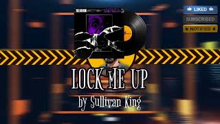 LOCK ME UP  SULLIVAN KING  CS2 MVP MUSIC KIT [upl. by Notelrahc692]