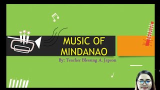 MUSIC GRADE 7  MUSIC OF MINDANAO  3RD QUARTER [upl. by Nord]