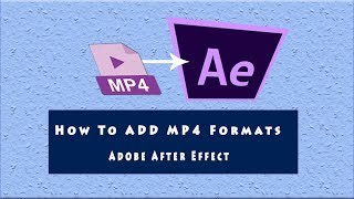 After Effect Tutorial  How To Add MP4 Formats In Adobe After Effect [upl. by Laris]