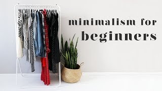 BEGINNERS GUIDE TO MINIMALISM  10 Top Tips to Get Started [upl. by Atalante]