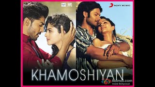 Khamoshiyan Full Video  Title TrackArijit Singh Lyrical Video [upl. by Lundeen912]