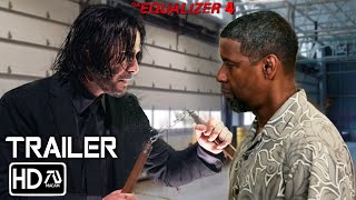 THE EQUALIZER 4 Trailer HD Denzel Washington Keanu Reeves  John Wick vs Equalizer  Fan Made [upl. by Ynnos]