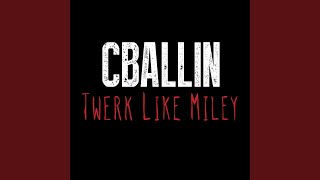 Twerk Like Miley [upl. by Nimocks]