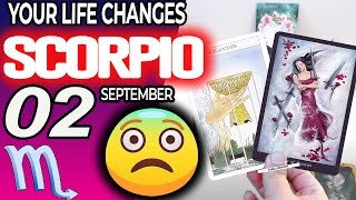 Scorpio ♏️ YOUR LIFE CHANGES 😨 😱 horoscope for today SEPTEMBER 2 2024 ♏️ scorpio tarot SEPTEMBER 2 [upl. by Abocaj]