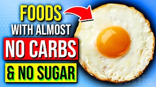 9 HEALTHIEST Foods With No Carbs amp No Sugar [upl. by Yeldud781]