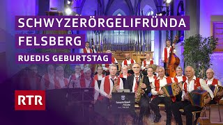 Schwyzerörgelifründa Felsberg I Ruedis Geburtstag I Registraziuns Flem 2023 I RTR Musica [upl. by Geerts]