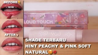 YOU CLOUD TOUCH FIXING TINT NEW SHADE WARNA NUDE PINK PEACHY SOFT UNTUK BIBIR KERINGMaria Soelisty [upl. by Mendive773]