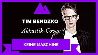 Tim Bendzko  Keine Maschine Stephan Baulig Cover [upl. by Crim]