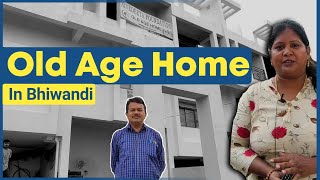 Old Age Home • Bhiwandi • Exclusive • Nivideta Foundation [upl. by Ettenav]