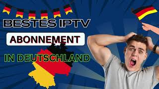 IPTVAnbieter im Jahr 2024  Top IPTV Abonnement of 2024 [upl. by Llezom]