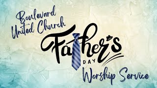 Boulevard United  Third Sunday  June 18 2023  Celebrating Fathers Day [upl. by Bound]