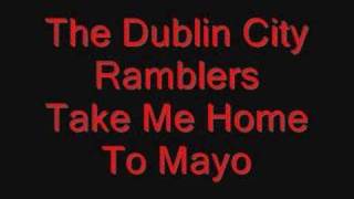 Dublin City Ramblers  Take Me Home To Mayo [upl. by Madox]