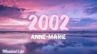 2002  Anne Marie Lyrics [upl. by Ardnasirhc]