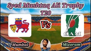 Mizoram v Mumbai  Group A  Syed Mushtaq Ali Trophy [upl. by Fremont]