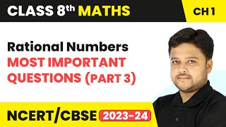 Rational Numbers  Most Important Questions Part 3  Class 8 Maths Chapter 1  CBSE 202425 [upl. by Sundin]