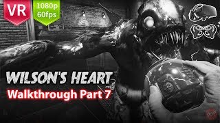 Wilsons Heart Complete Walkthrough Part 7 for Oculus Rift FullHD 1080p 60 fps [upl. by Dari]