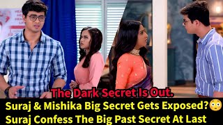 You Have My Heart StarlifeSuraj amp Mishika Big Secret Gets ExposedSuraj Confess The Big Past Secret [upl. by Morse]