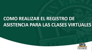 Como realizar el registro de asistencia PARA LAS CLASES VIRTUALESVIRTUAL ABABOL [upl. by Sculley]