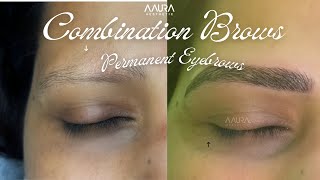 Permanent Eyebrows Microblading  Combination Brows permanent eyebrows  AAURA Aesthetic Lucknow [upl. by Adeirf]